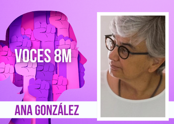 ANA GONZÁLEZ | En este 8 de marzo