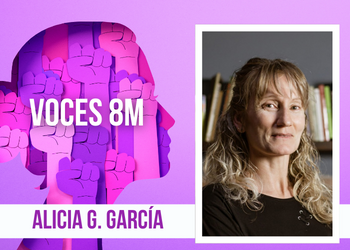 ALICIA G. GARCÍA | Por todas ellas, feliz 8 de marzo