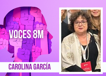 CAROLINA GARCÍA | Reflexiones para un 8 de marzo
