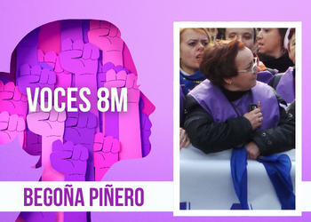 BEGOÑA PIÑERO | Mi 8 de Marzo